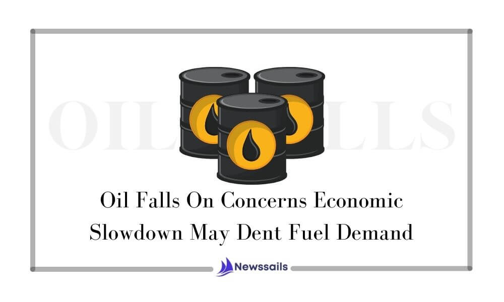 Oil Falls On Concerns Economic Slowdown May Dent Fuel Demand - News Sails